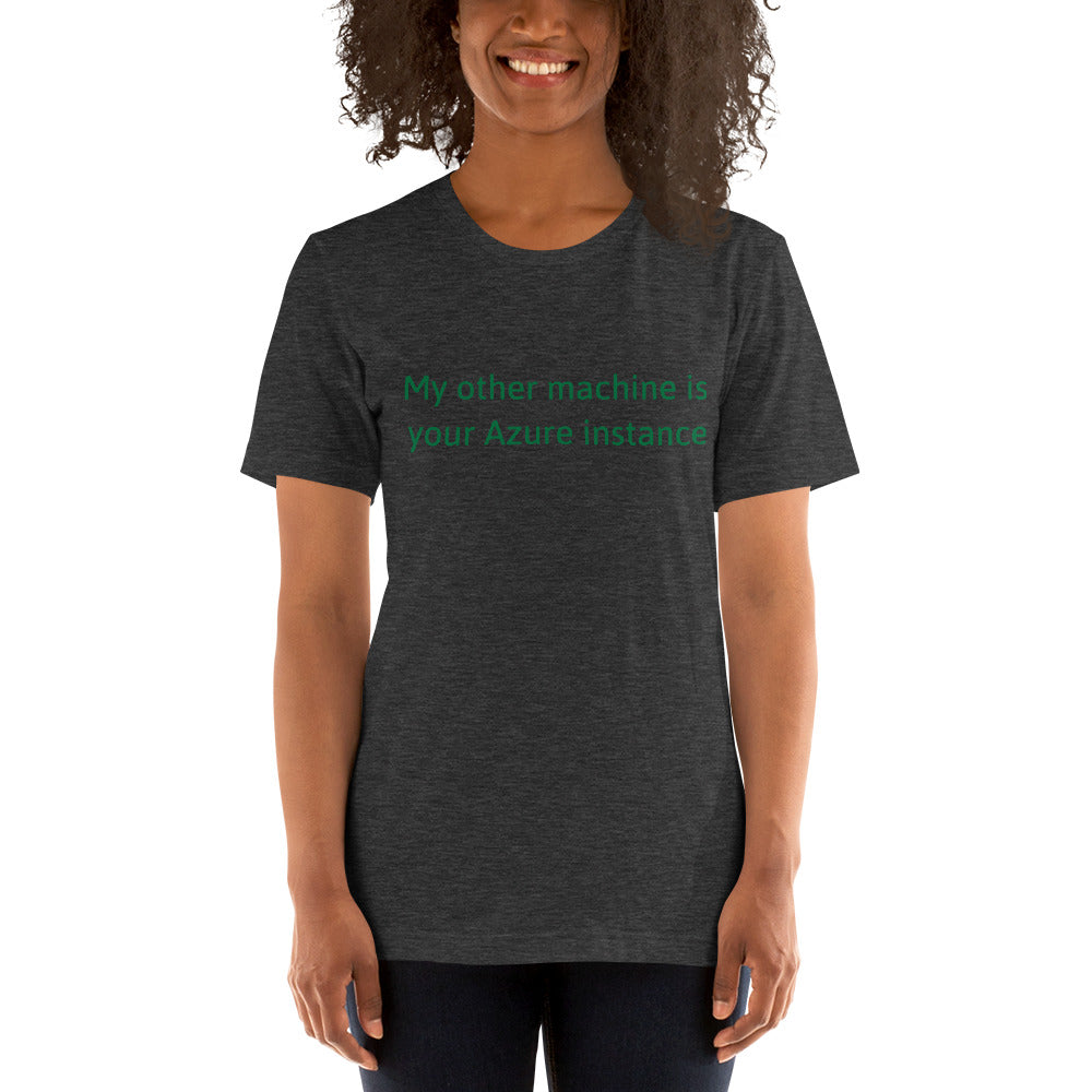 My other machine - Short-Sleeve Unisex T-Shirt (green text) by DarkByteGear