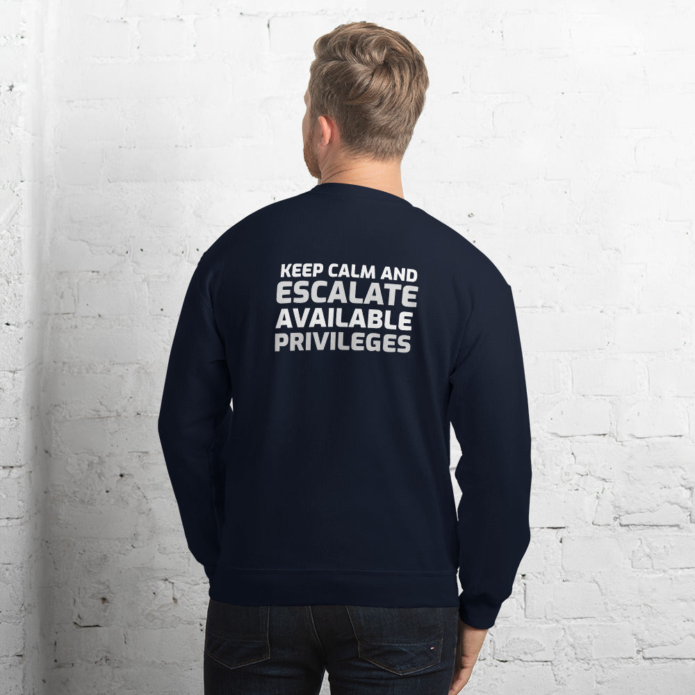 Keep Calm and escalate available privileges - Unisex Sweatshirt by DarkByteGear