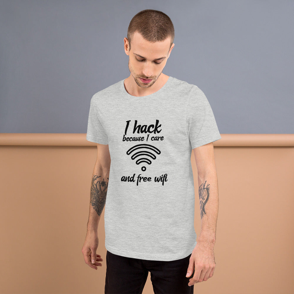 I hack because I care and free wifi - Short-Sleeve Unisex T-Shirt by DarkByteGear