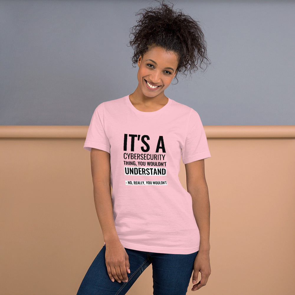 It's a Cybersecurity thing - Short-Sleeve Unisex T-Shirt (black text) by DarkByteGear