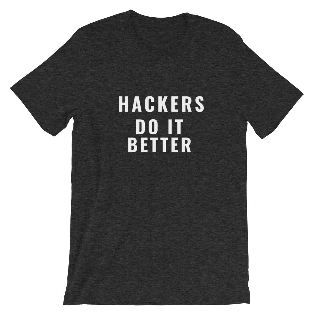 Hackers do it better - Short-Sleeve Unisex T-Shirt (white text) by DarkByteGear