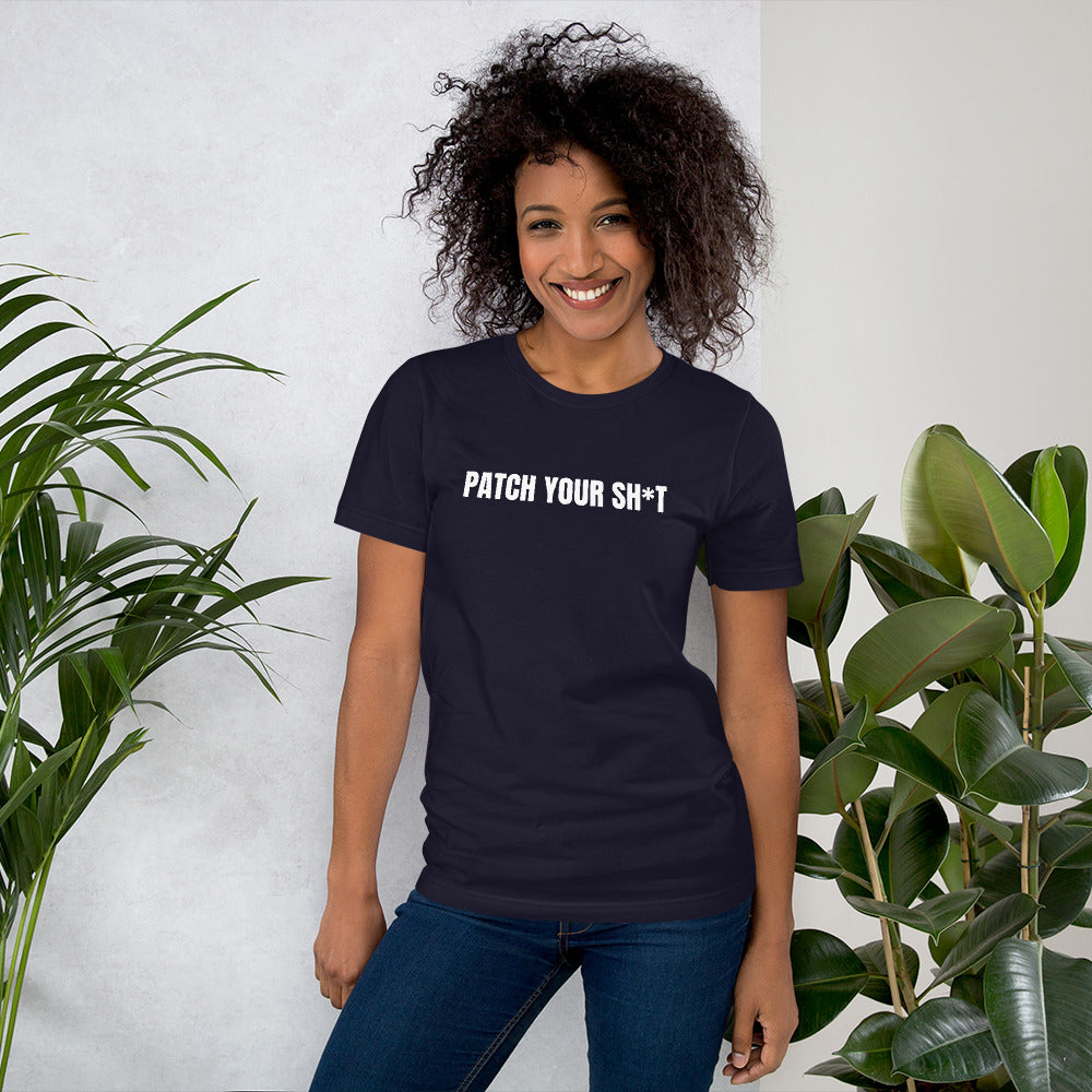 PATCH YOUR SH*T - Short-Sleeve Unisex T-Shirt (white text) by DarkByteGear