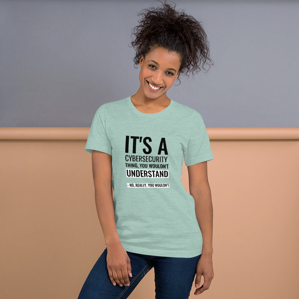 It's a Cybersecurity thing - Short-Sleeve Unisex T-Shirt (black text) by DarkByteGear
