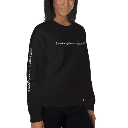 $ sudo systemctl restart 2020 - Unisex Sweatshirt (with all sides design) by DarkByteGear