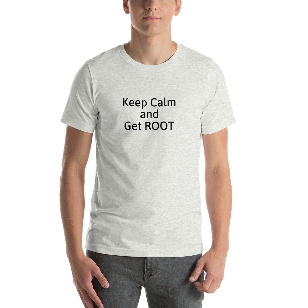 Keep Calm and Get ROOT - Short-Sleeve Unisex T-Shirt (black text) by DarkByteGear