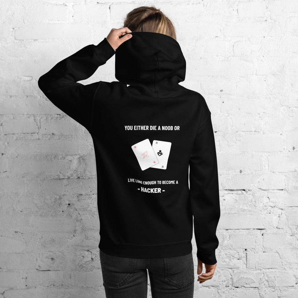You either die a noob or live long enough to become a hacker - Unisex Hoodie (white text) by DarkByteGear