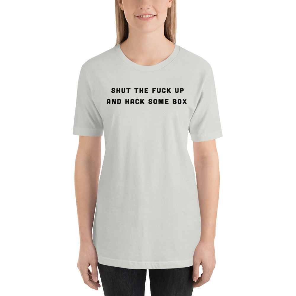 Shut the fuck up and hack some box - Short-Sleeve Unisex T-Shirt (black text) by DarkByteGear