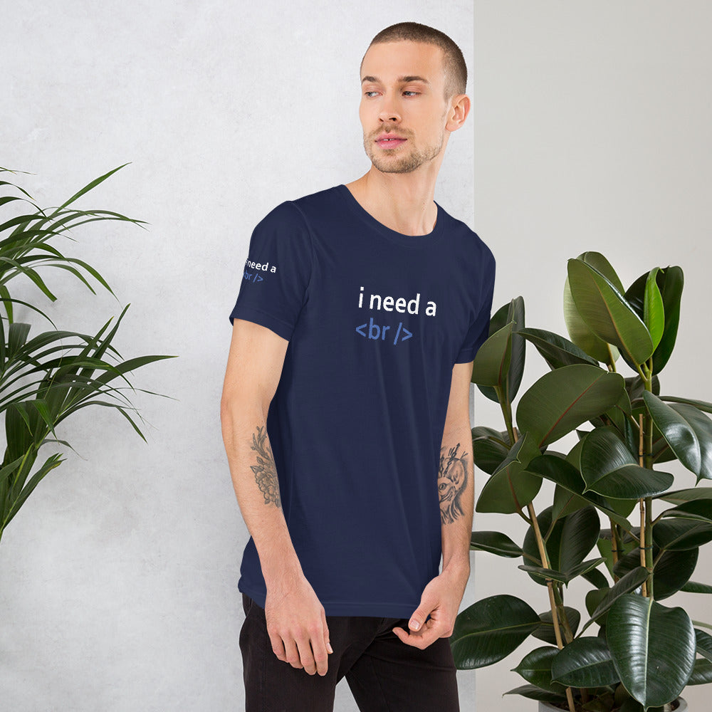 i need a break - Short-Sleeve Unisex T-Shirt (black) by DarkByteGear