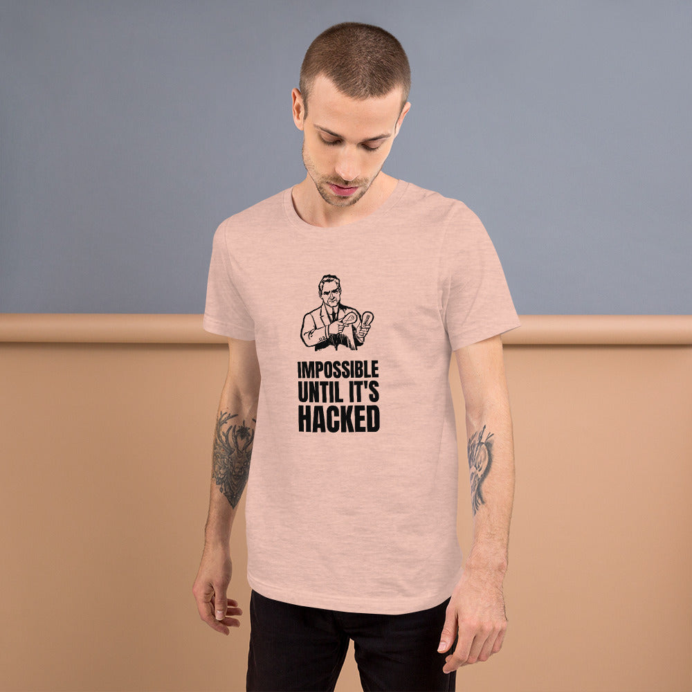 Impossible until it's hacked - Short-Sleeve Unisex T-Shirt by DarkByteGear