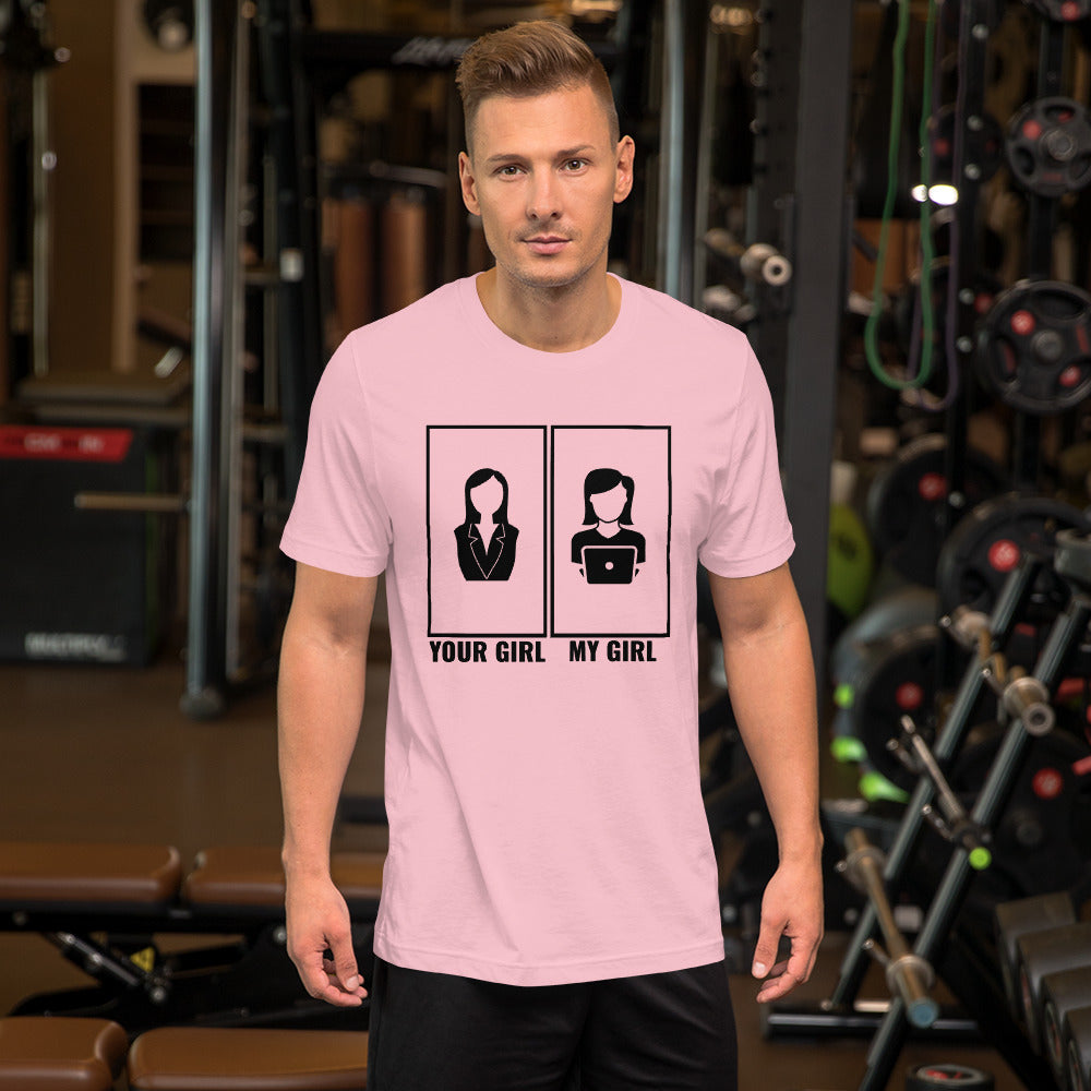 Your girl vs my girl - Short-Sleeve Unisex T-Shirt (black text) by DarkByteGear