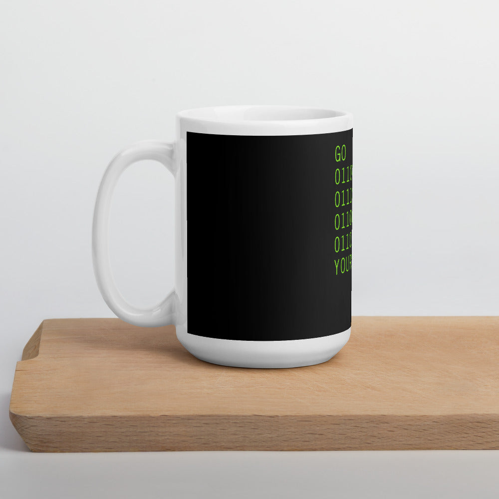 GO 01100110 01110101 01100011 01101011 YOURSELF - Mug by DarkByteGear