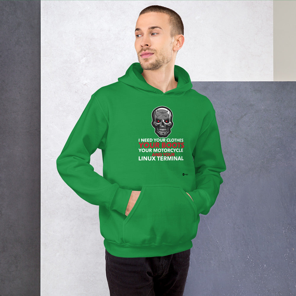 I need your clothes, your... your linux terminal - Unisex Hoodie by DarkByteGear