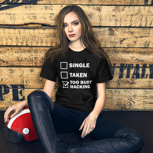 Too busy hacking - Short-Sleeve Unisex T-Shirt (white text) by DarkByteGear