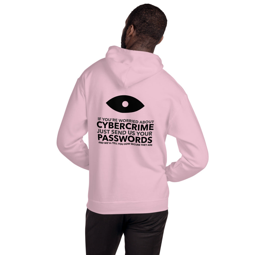 If you’re worried about cybercrime, just send us your passwords and we’ll tell you how secure they are - Unisex Hoodie (black text) by DarkByteGear