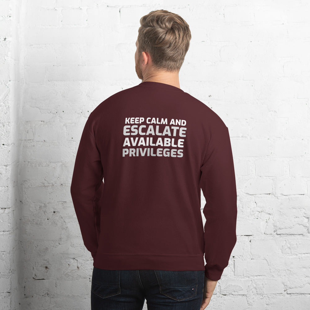 Keep Calm and escalate available privileges - Unisex Sweatshirt by DarkByteGear