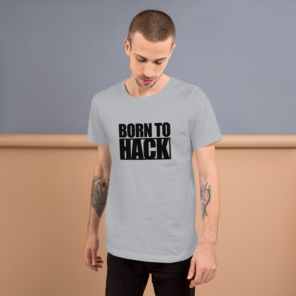 Born to hack - Short-Sleeve Unisex T-Shirt (black text) by DarkByteGear