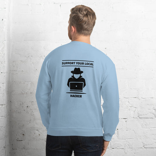 Support your local hacker - Unisex Sweatshirt (black text) by DarkByteGear