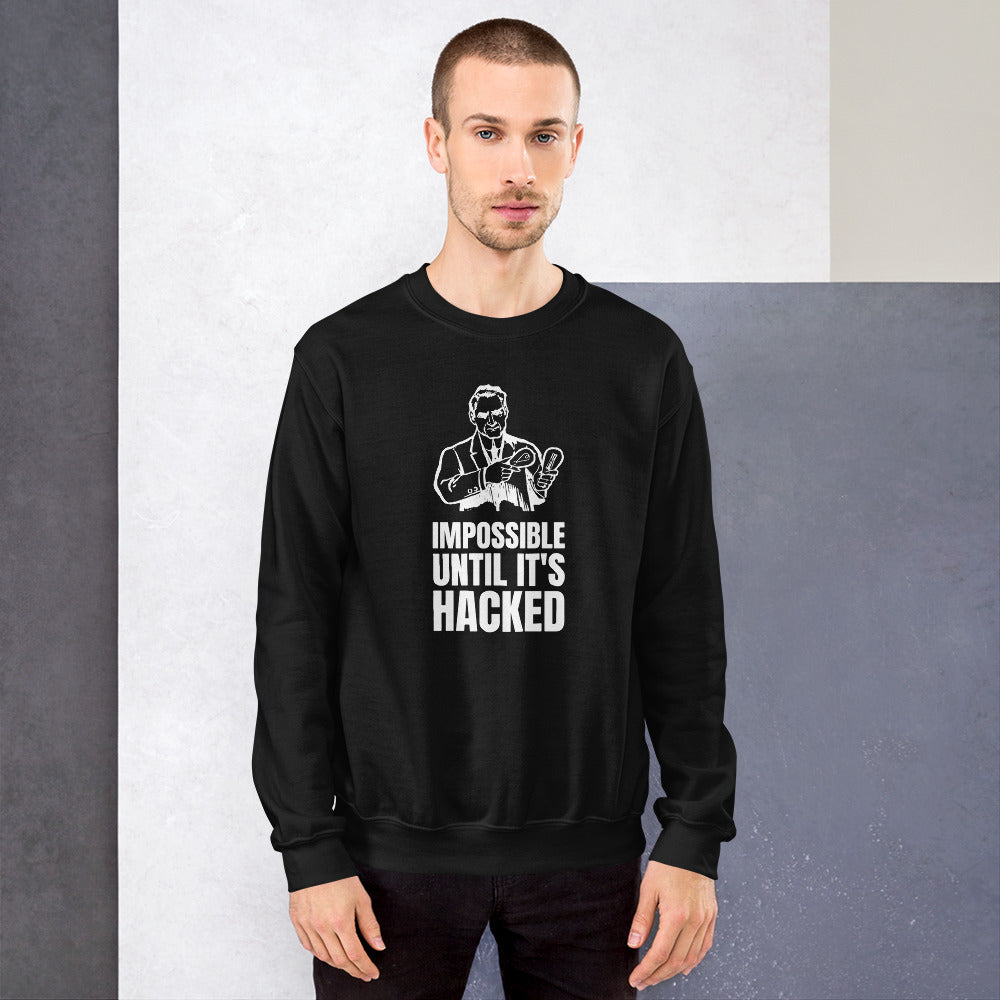 Impossible until it's hacked - Unisex Sweatshirt by DarkByteGear