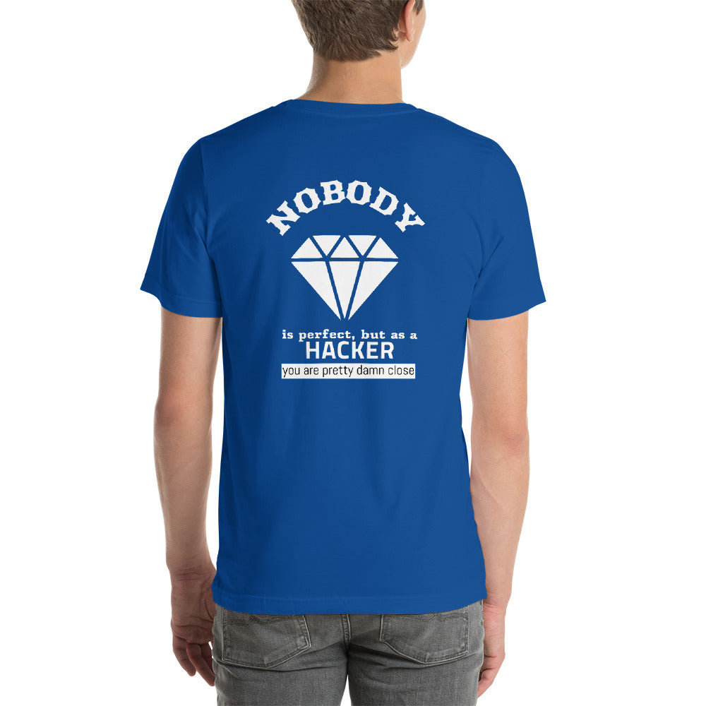 Nobody is perfect but as a hacker you are pretty damn close - Short-Sleeve Unisex T-Shirt by DarkByteGear
