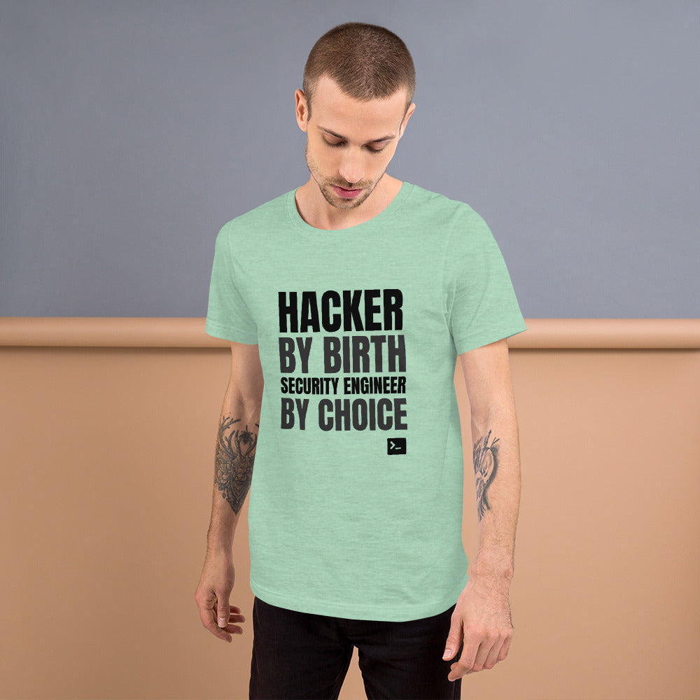 Hacker by birth security engineer by choice - Short-Sleeve Unisex T-Shirt (black text) by DarkByteGear