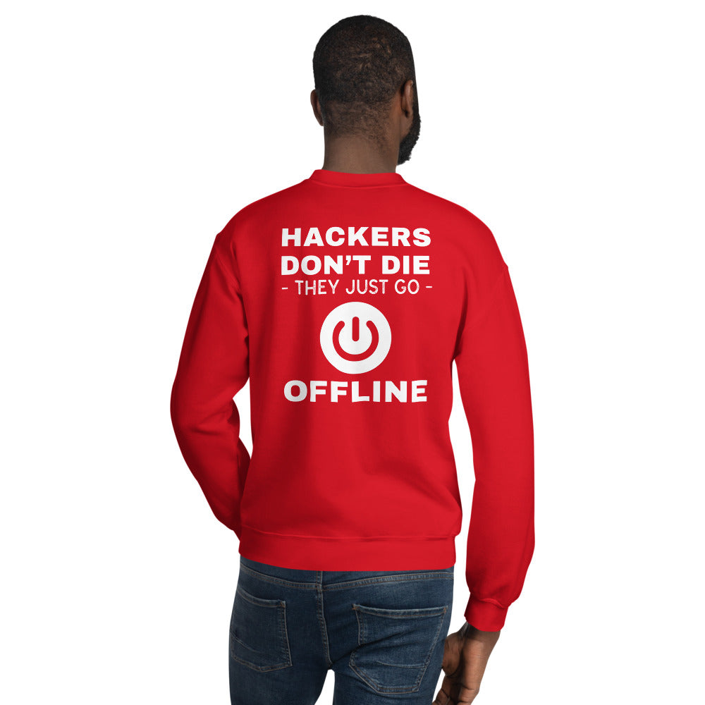 Hackers don’t die they just go offline - Unisex Sweatshirt by DarkByteGear