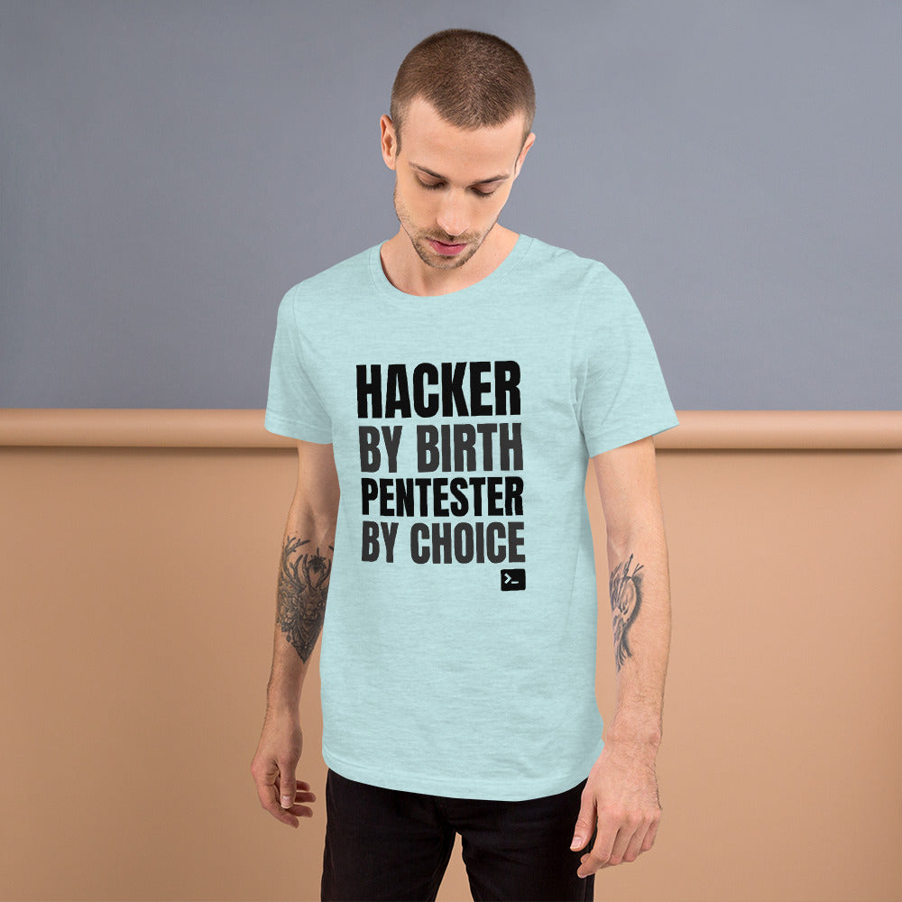 Hacker by birth Pentester by choice - Short-Sleeve Unisex T-Shirt (black text) by DarkByteGear