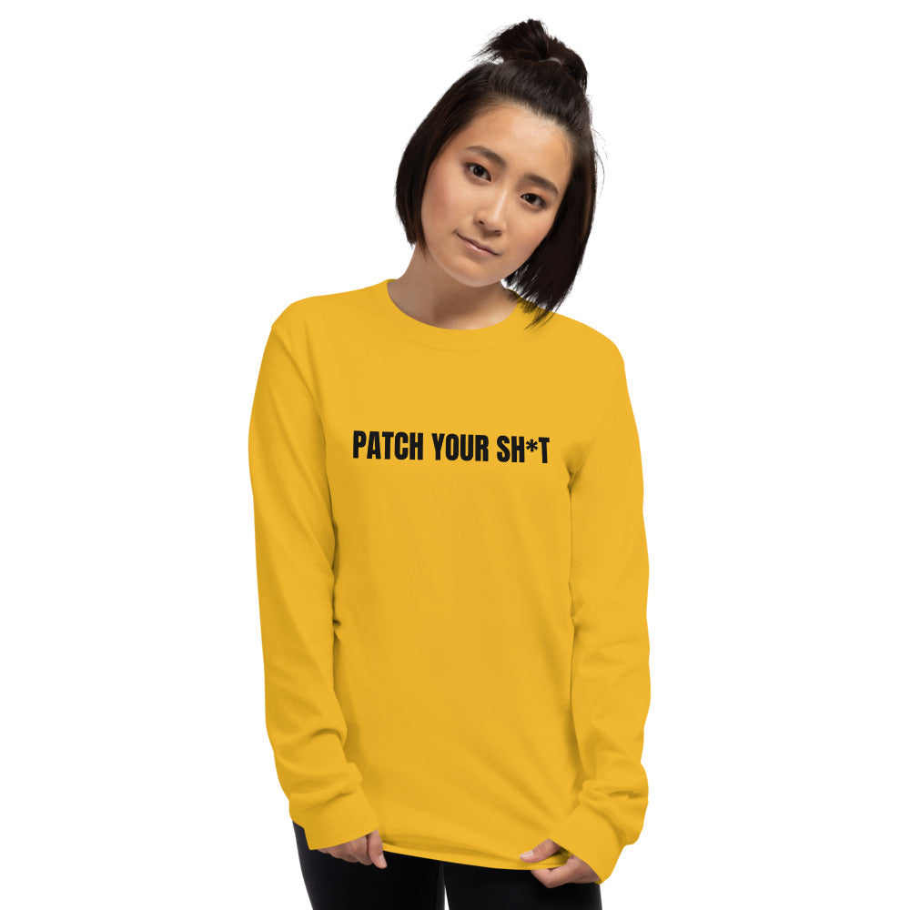 PATCH YOUR SH*T - Men’s Long Sleeve Shirt (black text) by DarkByteGear