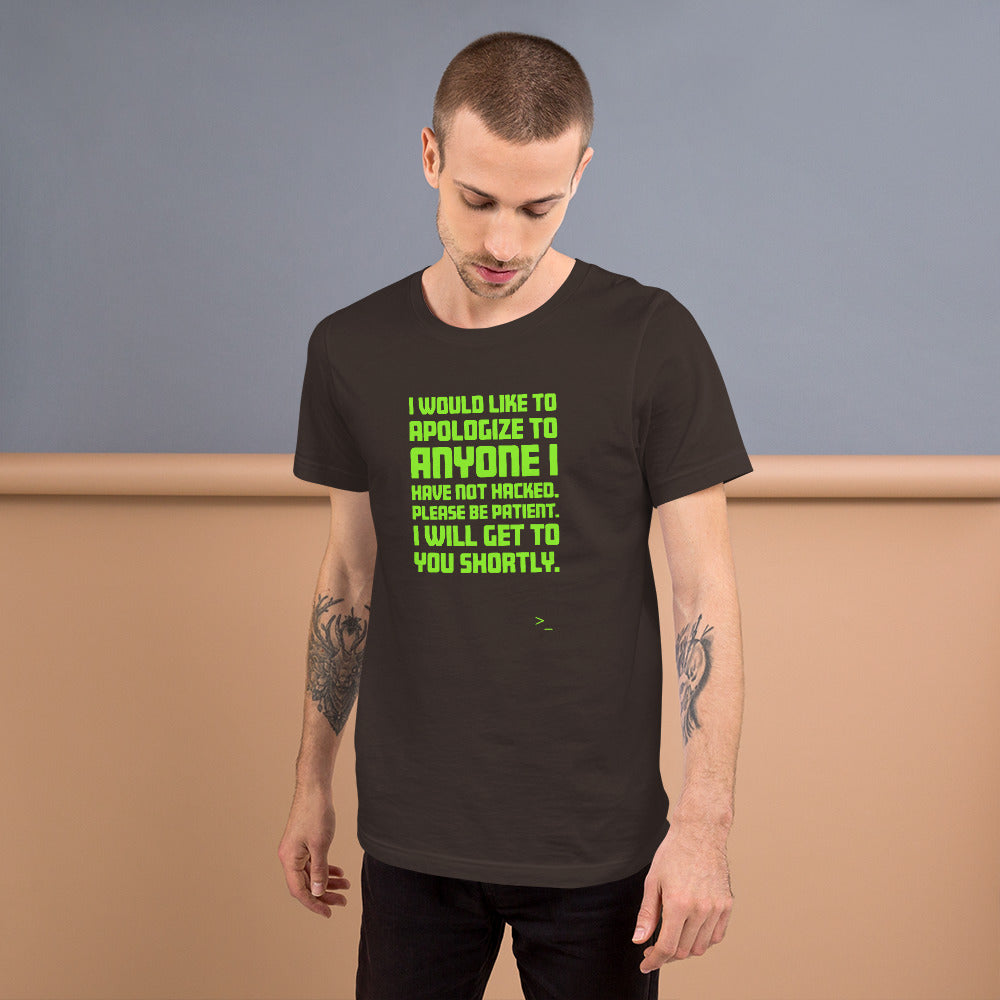 I would like to apologize to anyone I have not hacked - Short-Sleeve Unisex T-Shirt by DarkByteGear