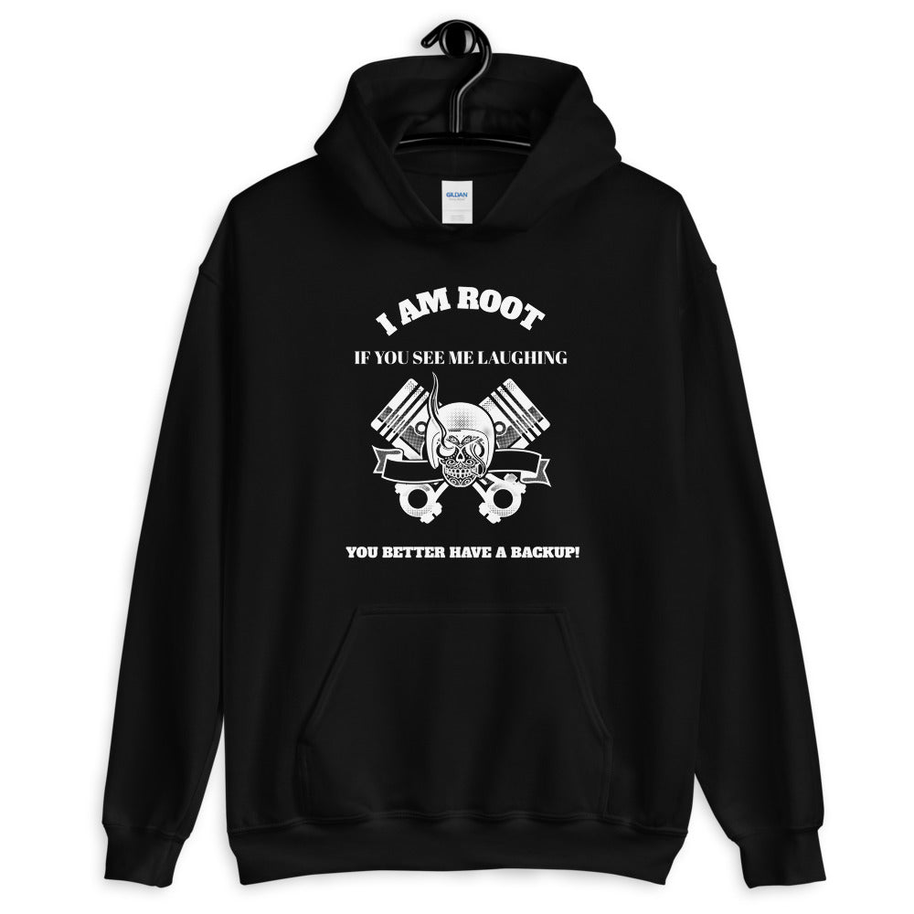 I Am Root If You See Me Laughing You Better Have A Backup - Unisex Hoodie (white text) by DarkByteGear