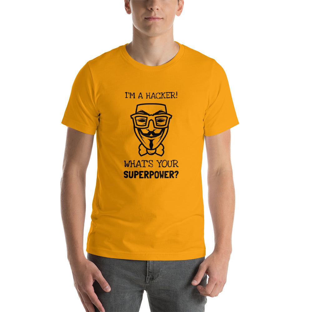 I'm a hacker! What's your superpower? - Short-Sleeve Unisex T-Shirt (black text) by DarkByteGear