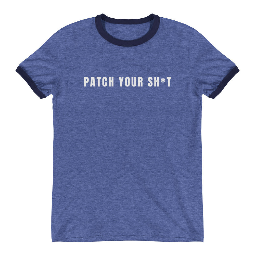 PATCH YOUR SH*T - Ringer T-Shirt (white text) by DarkByteGear