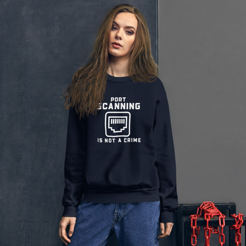 Port Scanning is not a crime - Unisex Sweatshirt by DarkByteGear