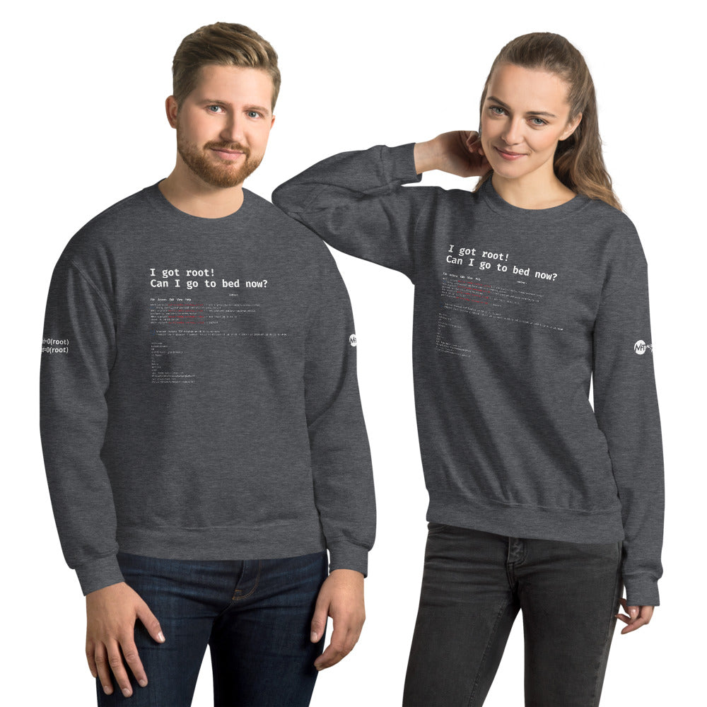 I got root! Can I go to bed now? - Unisex Sweatshirt by DarkByteGear