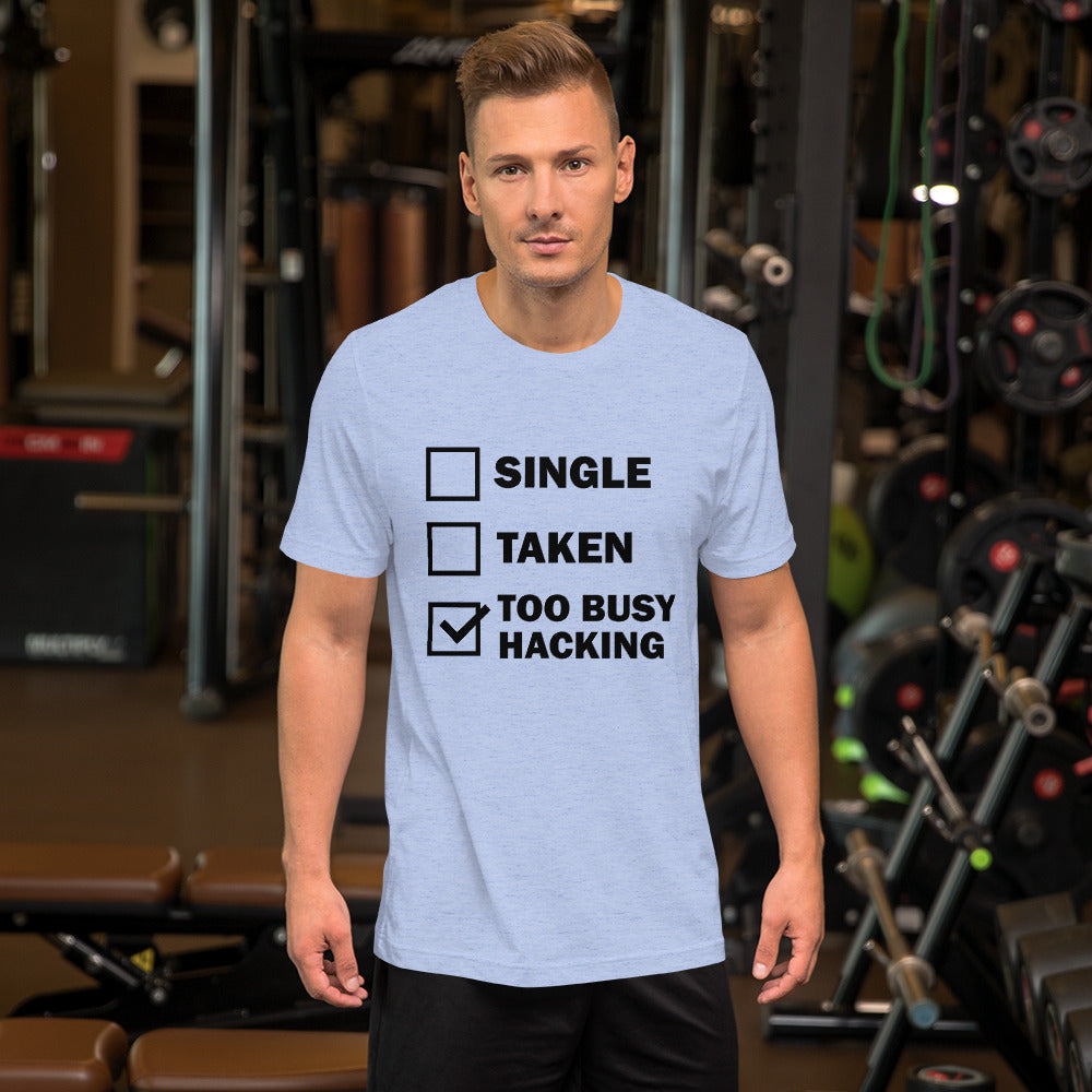 Too busy hacking - Short-Sleeve Unisex T-Shirt by DarkByteGear