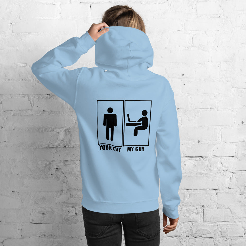 Your guy - My guy - Unisex Hoodie by DarkByteGear