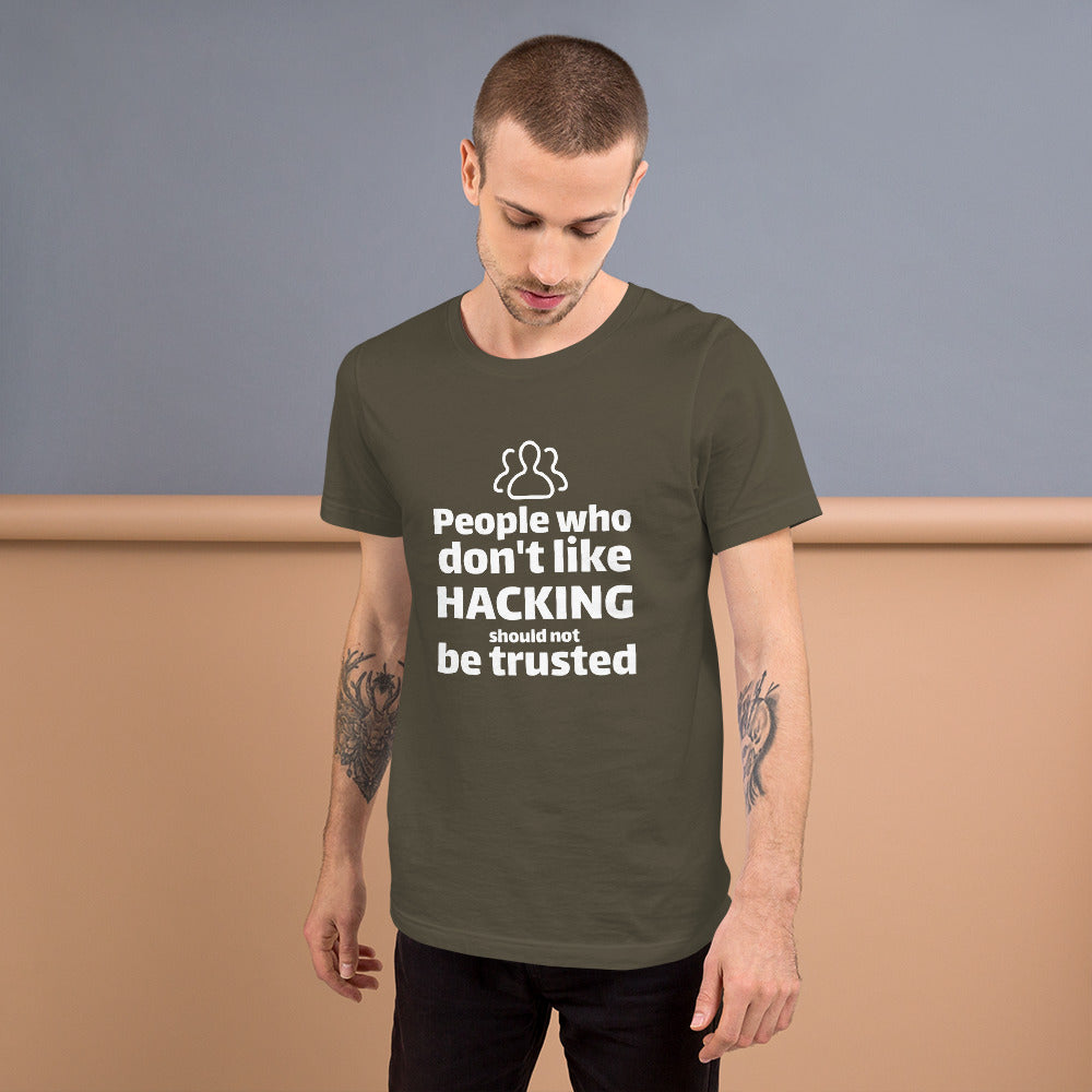 People who don't like HACKING should not be trusted - Short-Sleeve Unisex T-Shirt by DarkByteGear