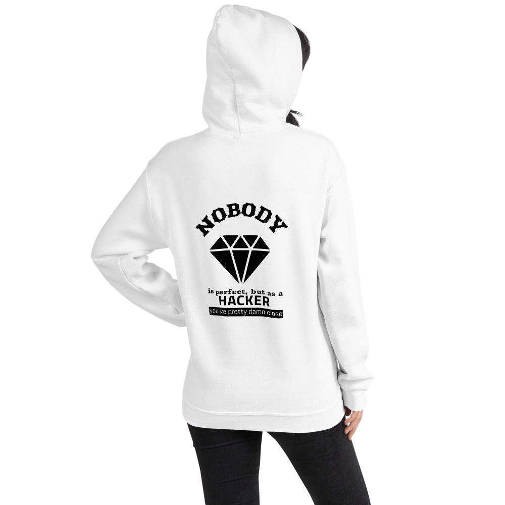 Nobody is perfect but as a hacker you are pretty damn close - Unisex Hoodie (black text) by DarkByteGear