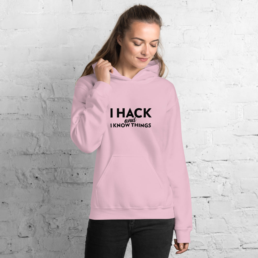 I hack And I Know Things - Unisex Hoodie (black text) by DarkByteGear