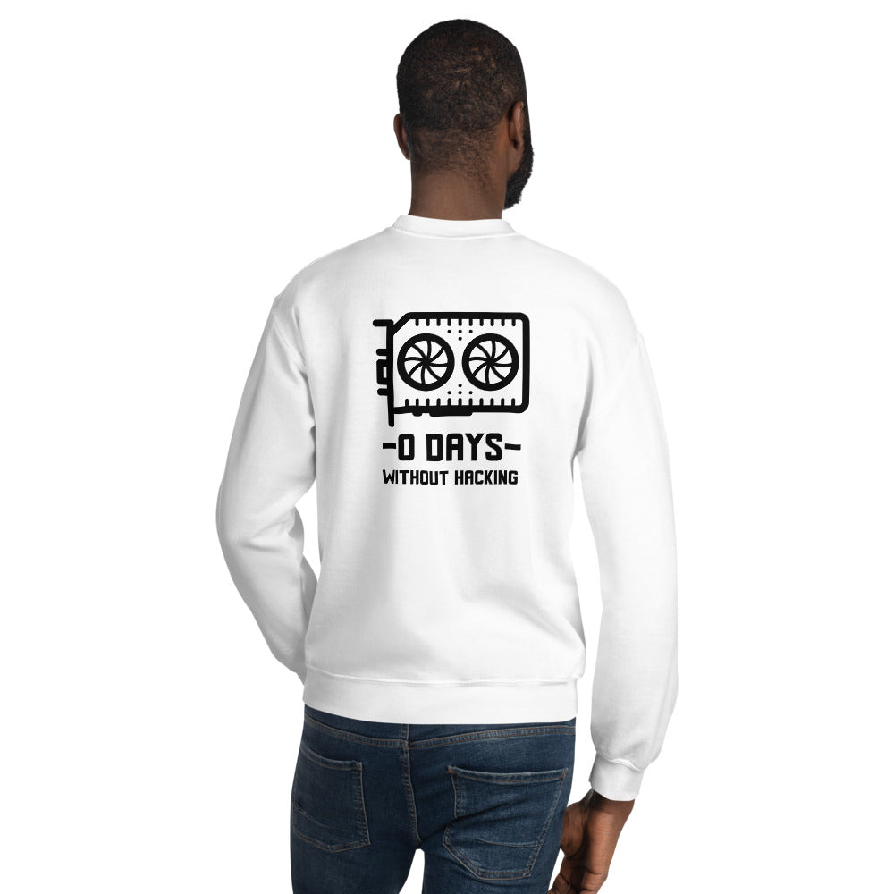 0 Days without hacking - Unisex Sweatshirt (black text) by DarkByteGear