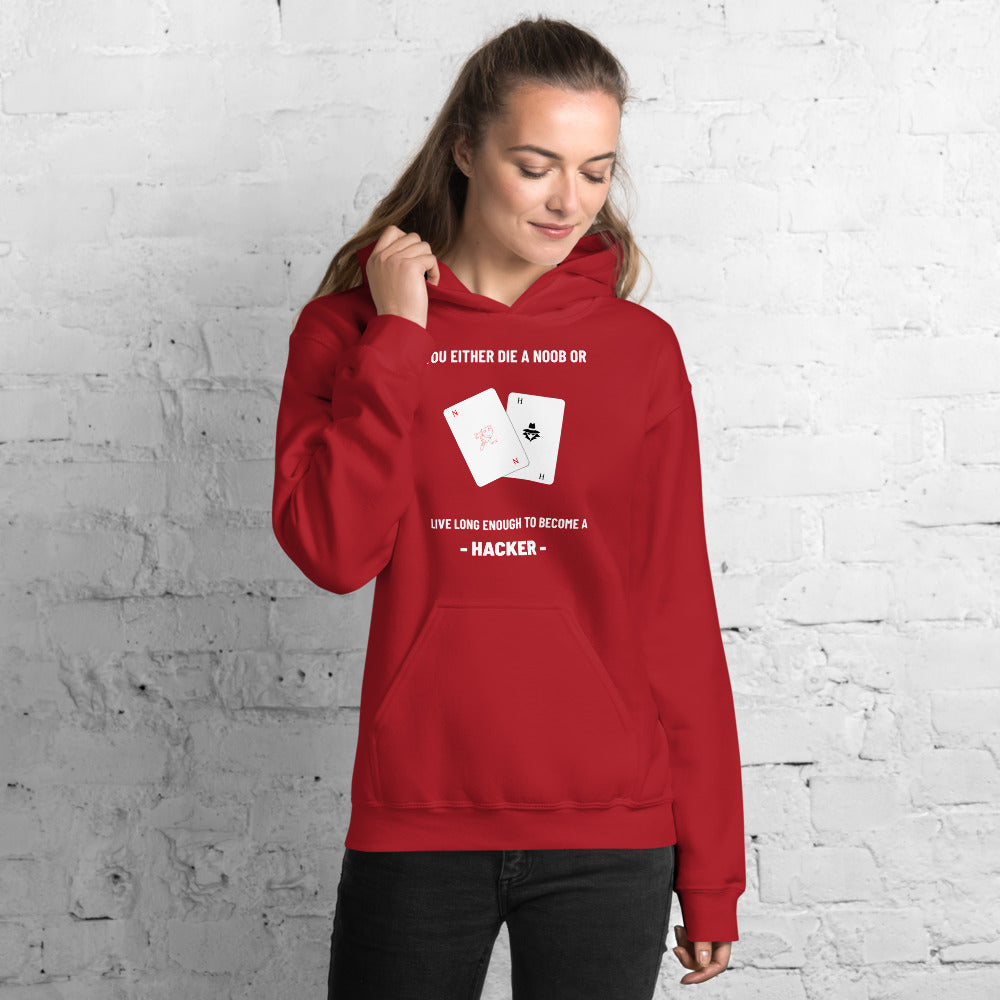 You either die a noob or live long enough to become a hacker - Unisex Hoodie (white text) by DarkByteGear