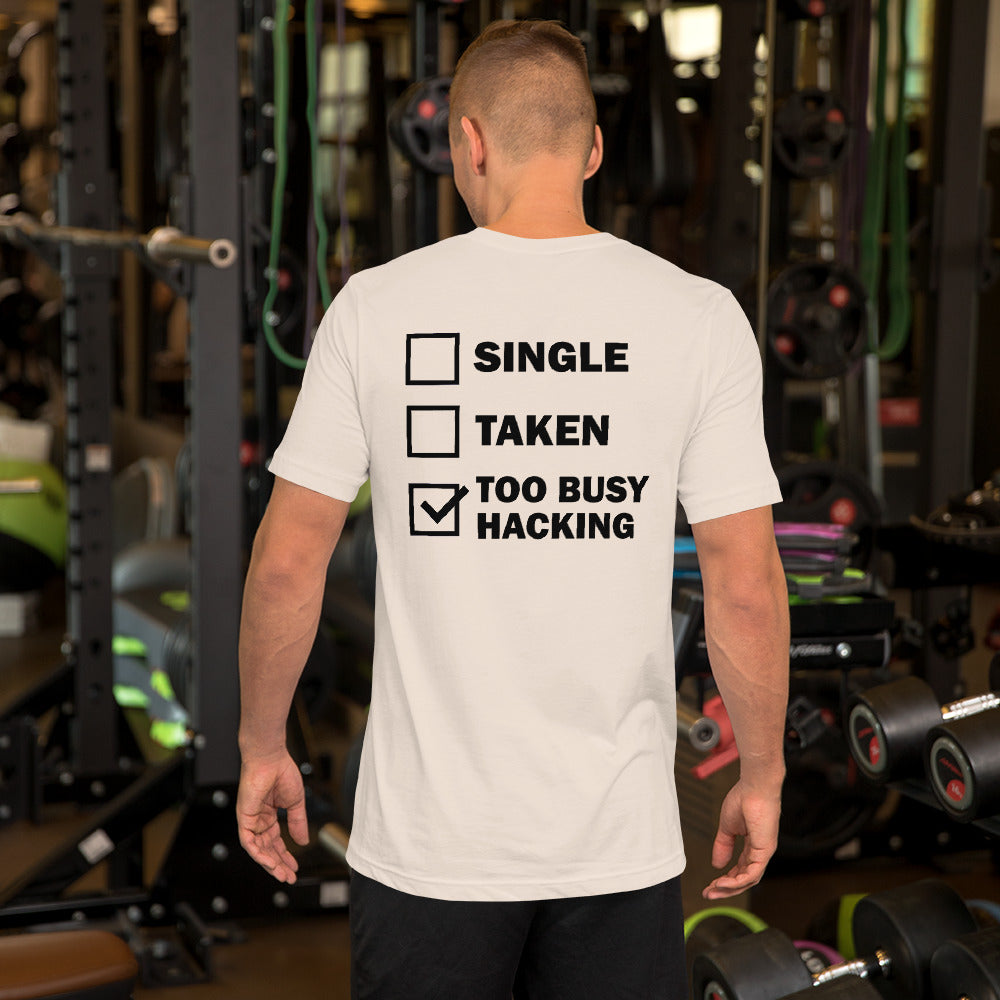 Too busy hacking - Short-Sleeve Unisex T-Shirt by DarkByteGear