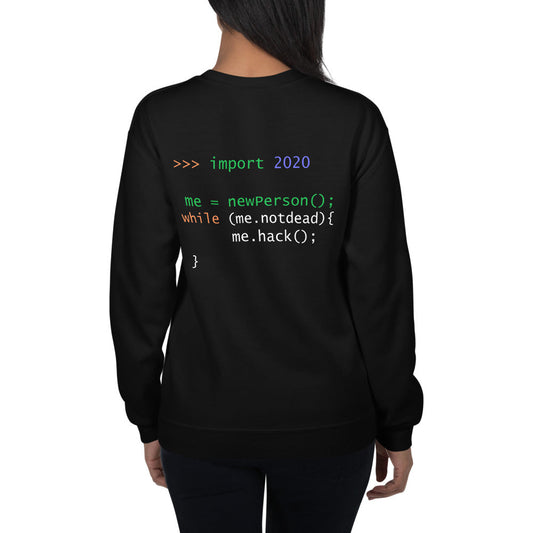 >>> import 2020 me = newPerson(); - Unisex Sweatshirt by DarkByteGear