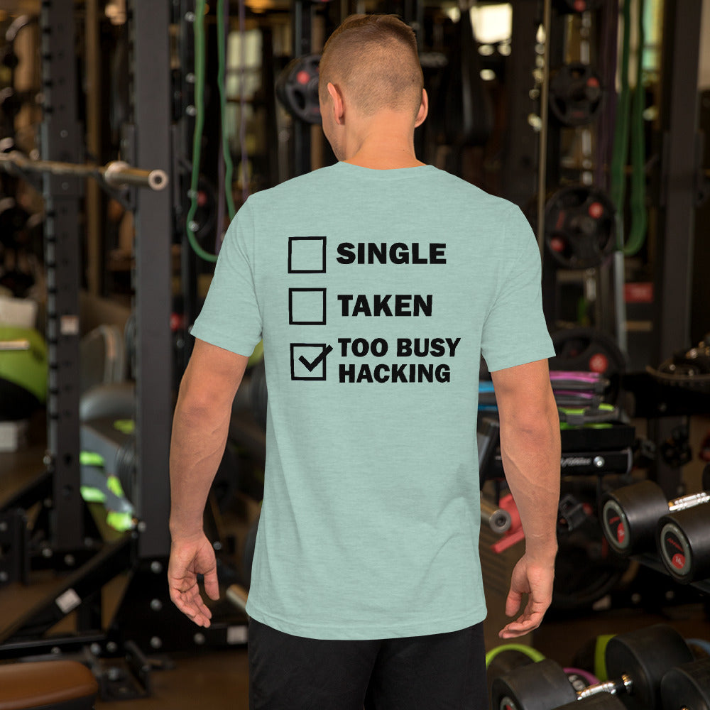 Too busy hacking - Short-Sleeve Unisex T-Shirt by DarkByteGear