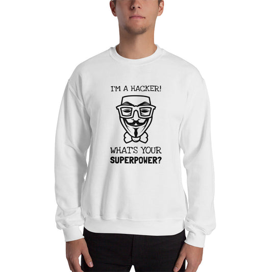 I'm a hacker! What's your superpower? - Sweatshirt (black text) by DarkByteGear