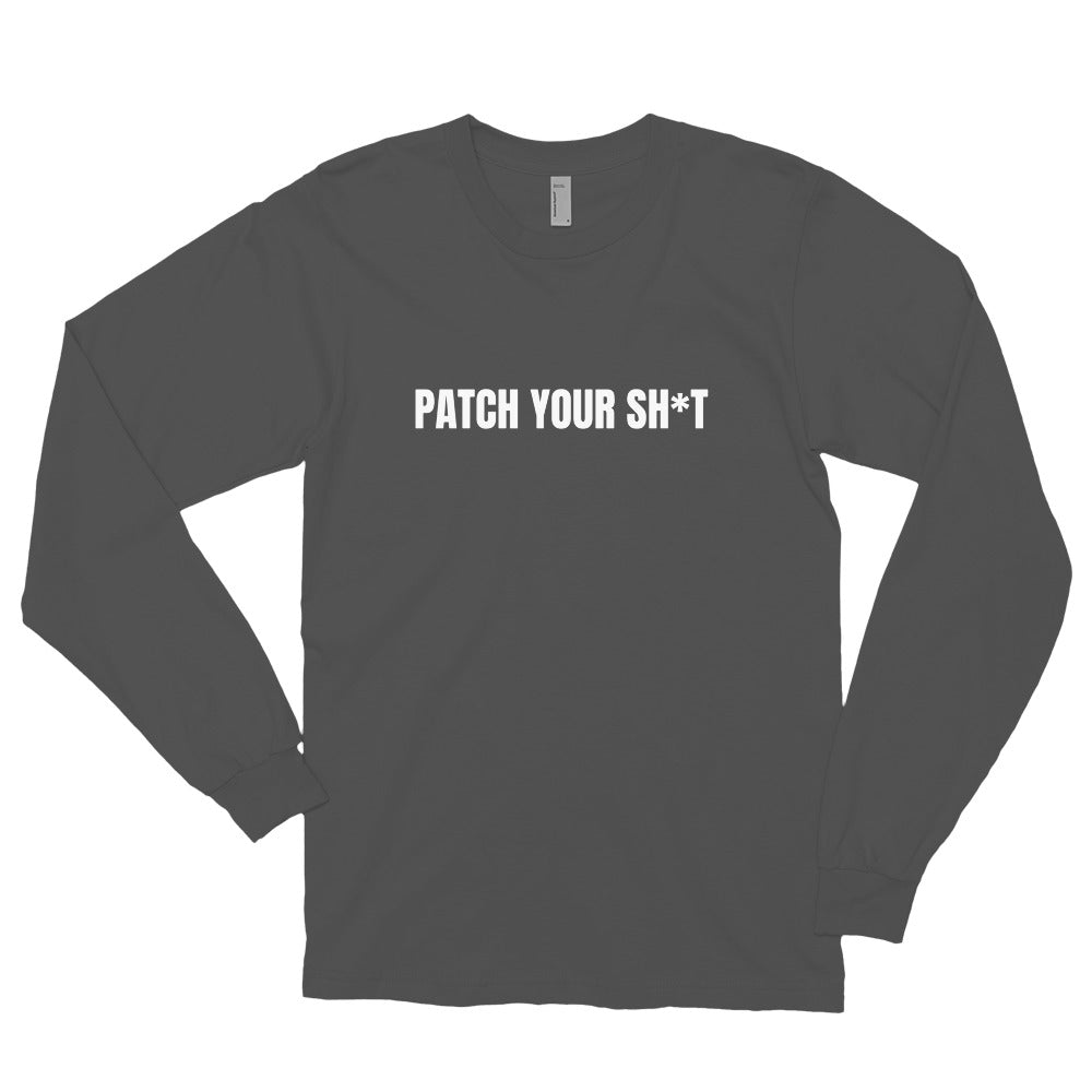 PATCH YOUR SH*T - Long sleeve t-shirt (white text) by DarkByteGear