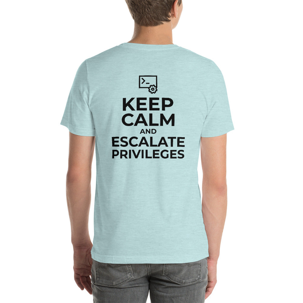 Keep calm and escalate privileges - Short-Sleeve Unisex T-Shirt by DarkByteGear