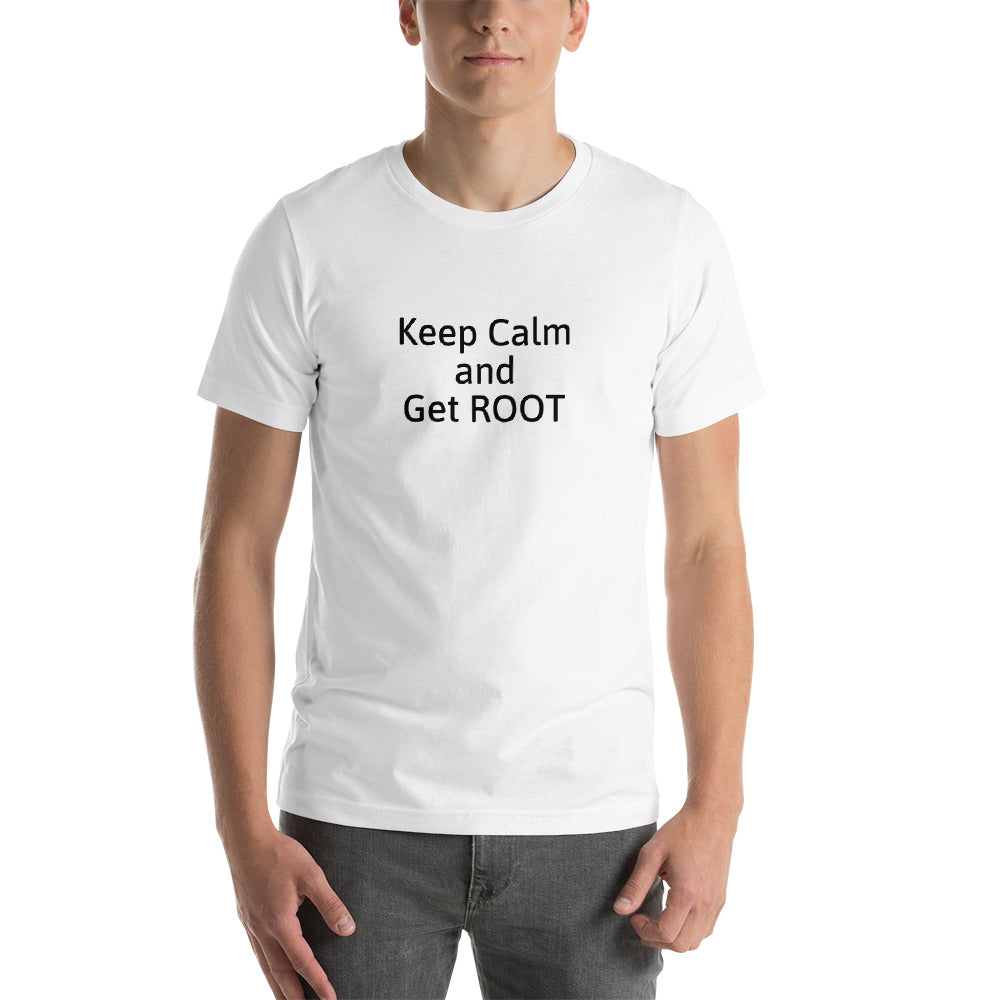 Keep Calm and Get ROOT - Short-Sleeve Unisex T-Shirt (black text) by DarkByteGear