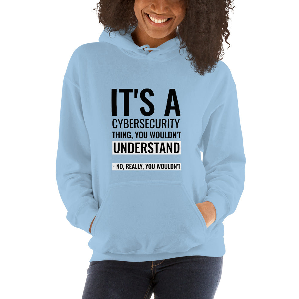 It's a Cybersecurity thing - Unisex Hoodie (black text) by DarkByteGear