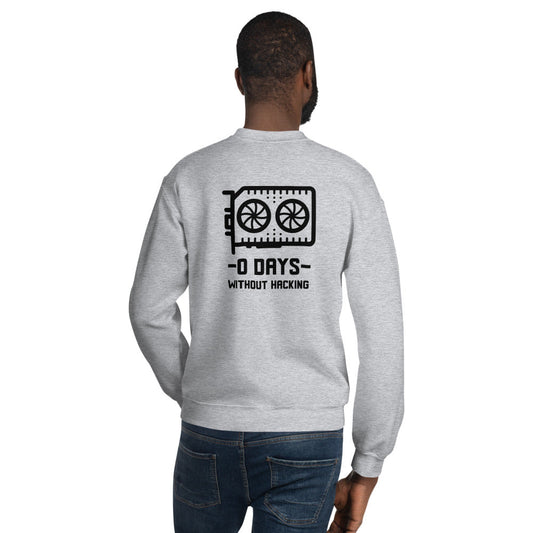 0 Days without hacking - Unisex Sweatshirt (black text) by DarkByteGear