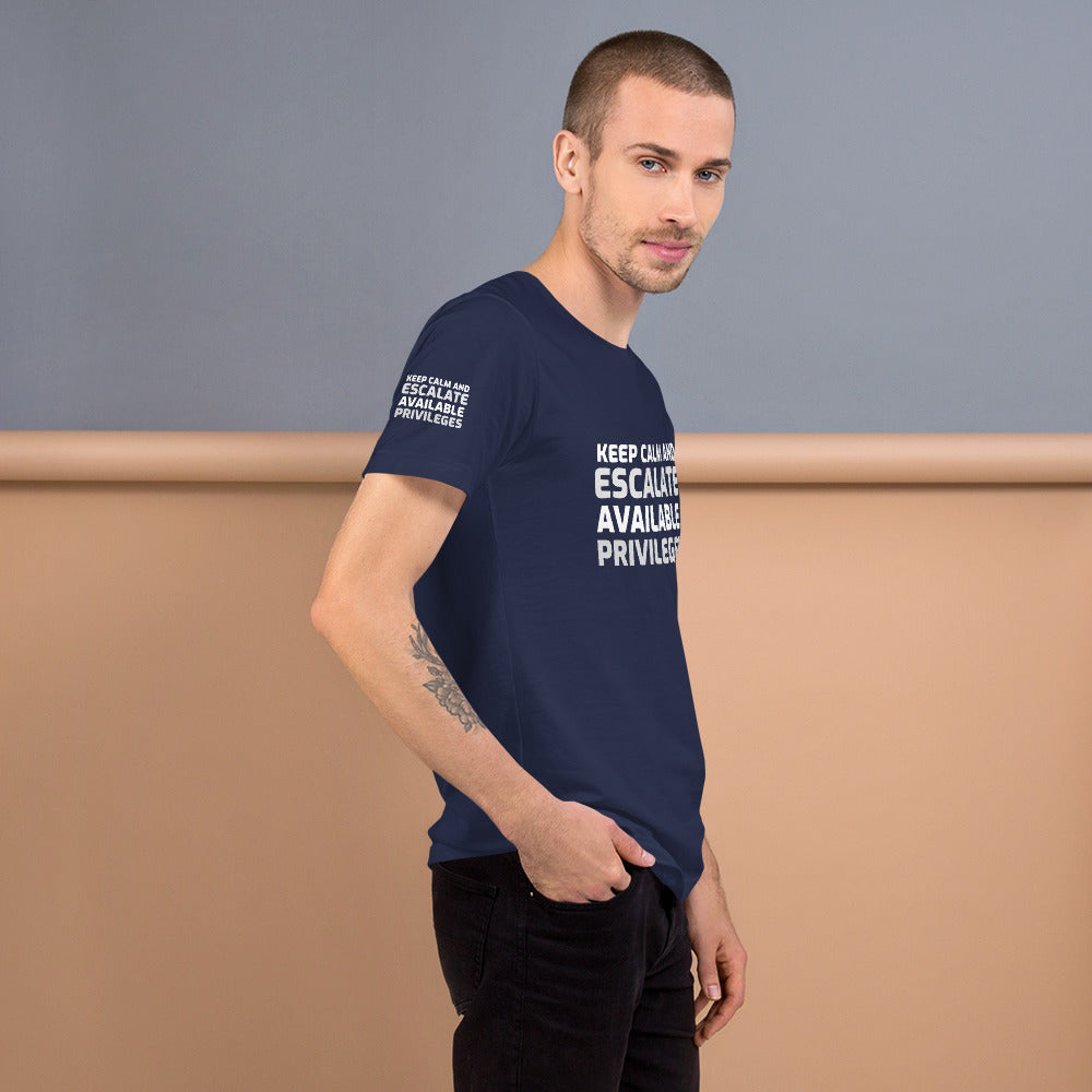 Keep calm and escalate privileges - Short-Sleeve Unisex T-Shirt by DarkByteGear